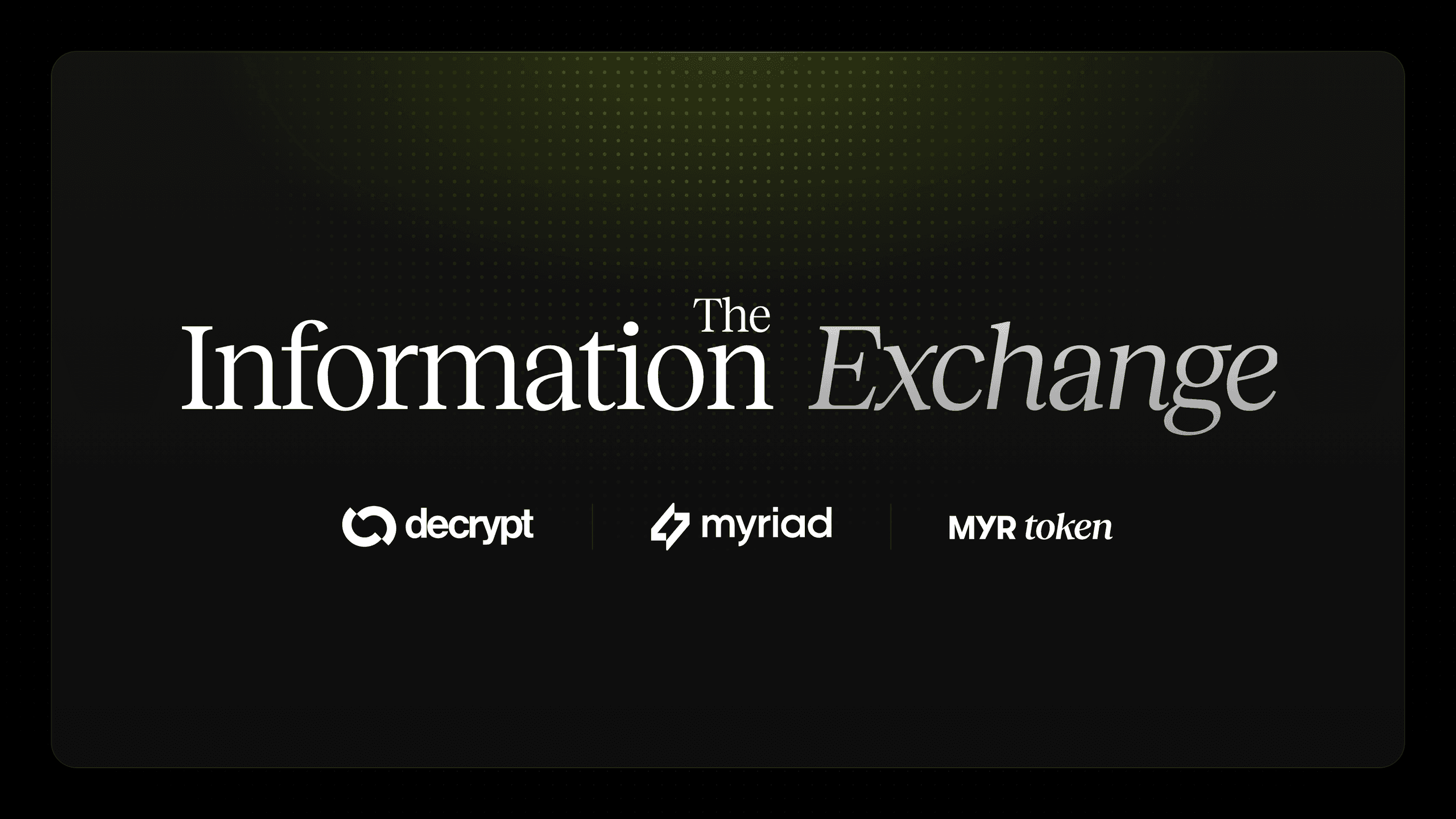 Introducing The Information Exchange on Solana, Powered by Decrypt and MYR