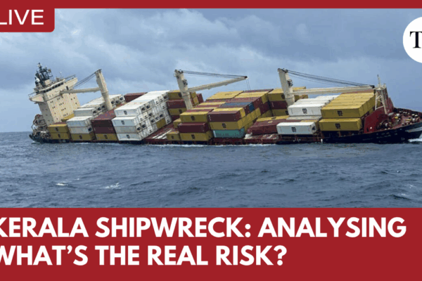 Live | Kerala Shipwreck: analysing what’s the real risk?