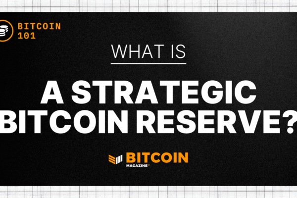 What is a Strategic Bitcoin Reserve?